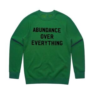 Abundance Over Everything Green Crewneck Sweater